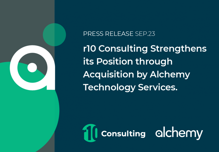 r10 Consulting Strengthens its Position through Acquisition by Alchemy Technology Services